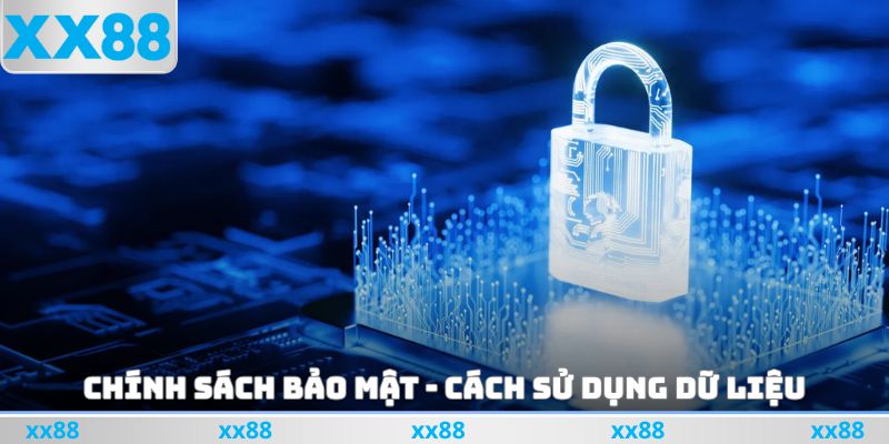 Chính sách bảo mật - Cách sử dụng dữ liệu