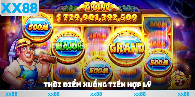 Thời điểm xuống tiền hợp lý